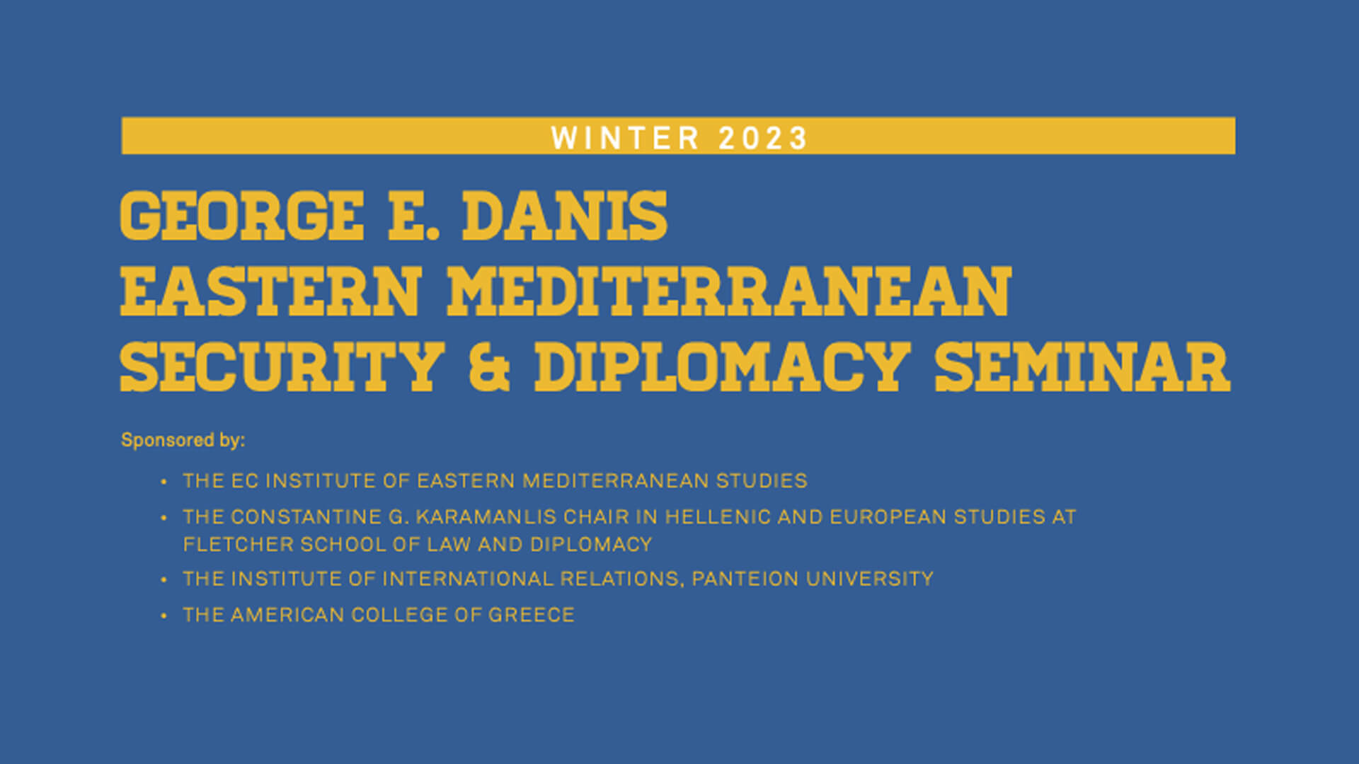 3rd Annual George E. Danis Security and Diplomacy Eastern Mediterranean Seminar